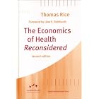Click here to buy The Economics of Health Reconsidered, Second Edition by  Thomas H. Rice.