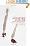 Addicted Like Me: A Mother-Daughter Story of Substance Abuse and Recovery