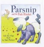Parsnip and the pink blanket : a lift-the-flap book