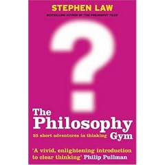 The Philosophy Gym.: 25 Short Adventures in Thinking (Review) (Taschenbuch)