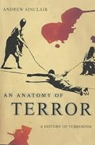An Anatomy of Terror: A History of Terrorism