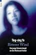Bitterer Wind: Der mutige Kampf einer jungen Chinesin um W�rde und Freiheit