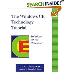 The Windows CE Technology Tutorial: Windows Powered Solutions for the Developer (The Addison-Wesley Microsoft Technology Series)