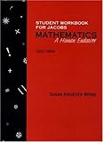 Student Workbook for Jacobs Mathematics: A Human Endeavor