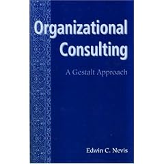 Organizational Consulting: A Gestalt Approach (Gestalt Institute of Cleveland)