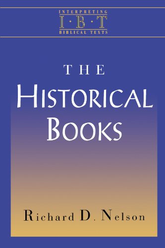 The Historical Books (Interpreting Biblical Texts Series)