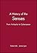 A History of the Senses: From Antiquity to Cyberspace
