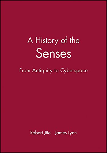 A History of the Senses: From Antiquity to Cyberspace