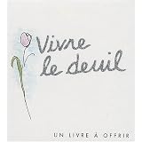 Vivre le deuilpar Helen Exley
