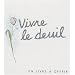 Vivre le deuil