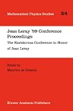 Jean Leray 99 Conference Proceedings: The Karlskrona Conference in Honor of Jean Leray (Mathematical Physics Studies)