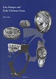 Late Antique and Early Christian Gems (Spatantike-Fruhes Christentum-Byzanz)