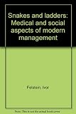 Snakes and ladders : medical and social aspects of modern management