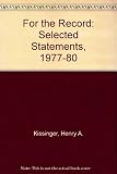 For the record : selected statements 1977-1980