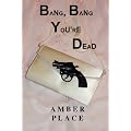 Bang, Bang You're Dead