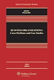 Business Organizations: Cases, Problems, and Case Studies, Third Edition