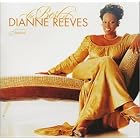 Click here to buy The Best of Dianne Reeves by  Dianne Reeves .
