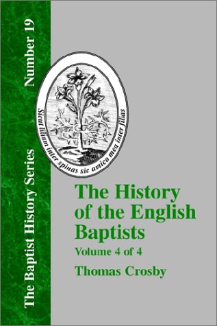 History of the English Baptists - Vol. 4