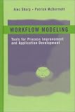 Workflow Modeling: Tools for Process Improvement and Application Development (Computing Library)