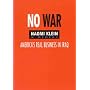 No War: America's Real Business in Iraq