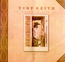 "Toby Keith - Greatest Hits, Vol. 1"