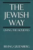 The Jewish Way: Living the Holidays