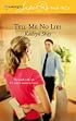 Tell Me No Lies (Harlequin Superromance)