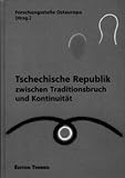 Tschechische Republik zwischen Traditionsbruch und Kontinuit�t.