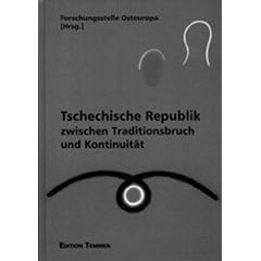 Tschechische Republik zwischen Traditionsbruch und Kontinuit�t.