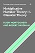Multiplicative Number Theory I: Classical Theory (Cambridge Studies in Advanced Mathematics)