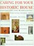 Caring for Your Historic House (Heritage Preservation & Nps)