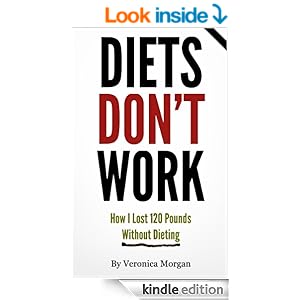 Amazon.com: Diets DON'T Work! How I Lost 1