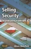  : Selling Security: The Private Policing of Public Space