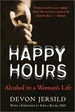 Happy Hours: Alcohol in a Womans Life