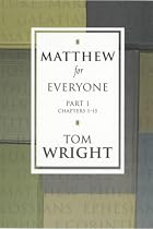Matthew for Everyone Part 1: Pt. 1 (New Testament Guides for Everyone)