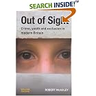 Click here to buy Out of Sight: Crime, Youth and Exclusion in Modern Britain... by  Robert Mcauley.