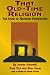 That Old-Time Religion: The Story of Religious Foundations