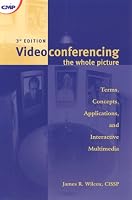 Videoconferencing: The Whole Picture