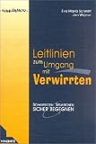 Leitlinien zum Umgang mit Verwirrten: Schwierigen Situationen sicher begegnen