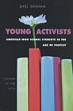 Young Activists: American High School Students in the Age of Protest