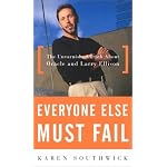 Everyone Else Must Fail: The Unvarnished Truth About Oracle and Larry Ellison book cover