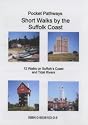 Short Walks by the Suffolk Coast: 12 Walks on Suffolk's Coast and Tidal Rivers (Pocket Pathways)