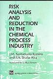 Review Springer  / Risk Analysis and Reduction in the Chemical Process Industry
