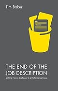The End of the Job
 Description: Shifting From a Job-Focus To a Performance-Focus
