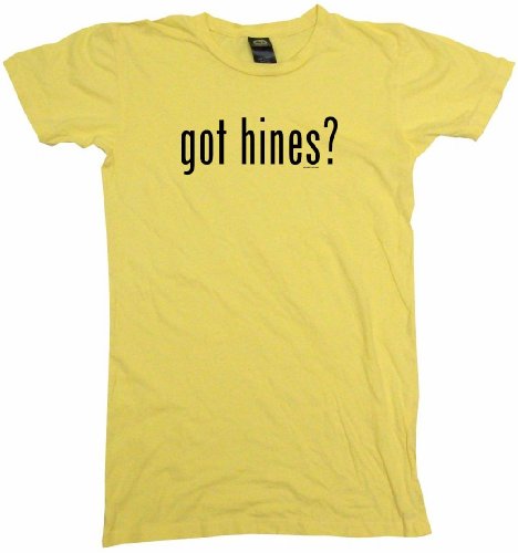 got hines? Women's Tee Shirt Small-Yellow Babydoll (petite fit)