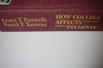 How College Affects Students: Findings and Insights from Twenty Years of Research (Jossey Bass Higher and Adult Education)
