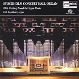 Stockholm Concert Hall Organ: 20th Century Swedish Organ Music