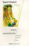 Kristin Lavranstochter - Erstes Buch: Der Kranz. - Sigrid Undset