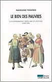 Le bien des pauvres : La consommation populaire en Avignon (1600-1800)