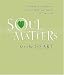 Soul Matters for the Heart (Soul Matters)
